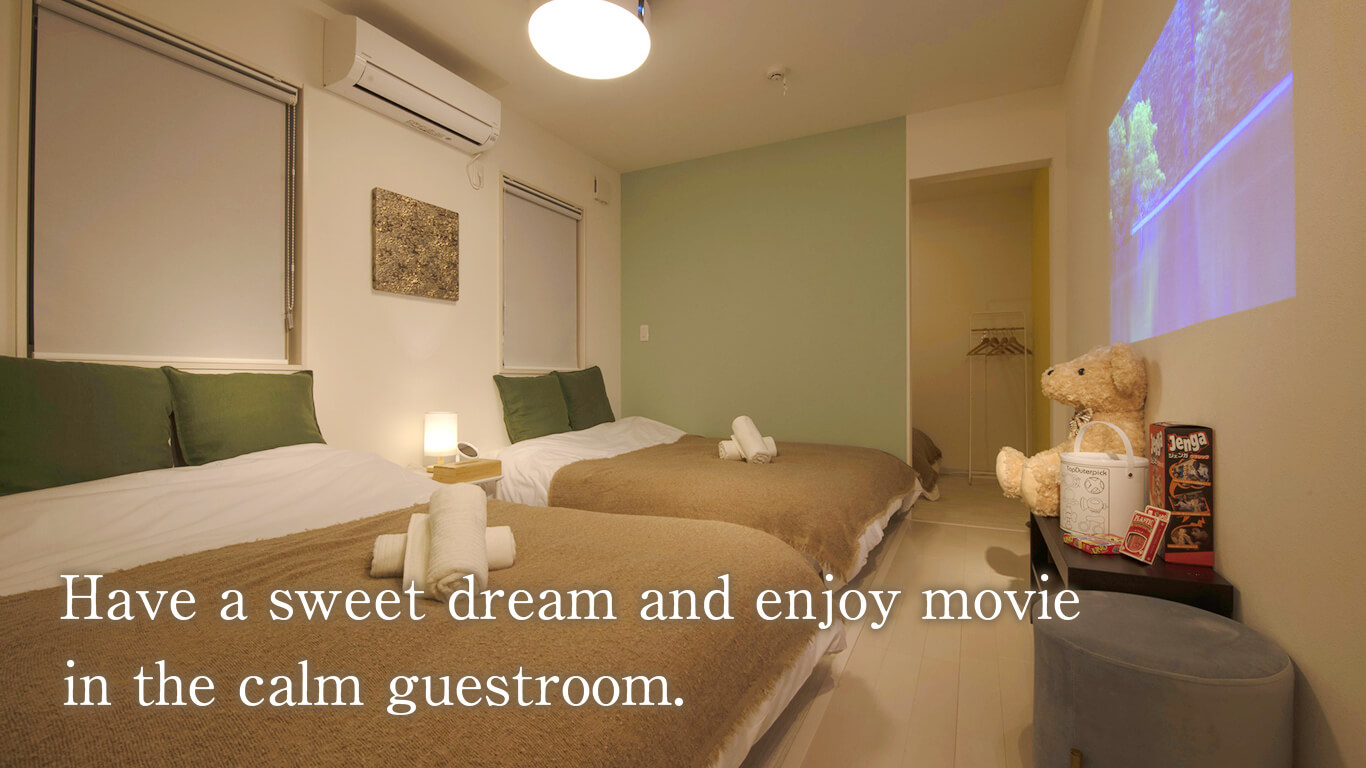 Have a sweet dream and enjoy move in the calm guestroom.
